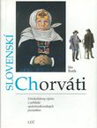 Slovenski Chorvati. Etnokulturny vyvin z pohladu spoločenskovednych poznatkov
