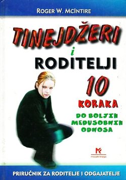 Tinejdžeri i roditelji. 10 koraka do boljeg međusobnog odnosa