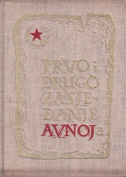 Prvo i drugo zasjedanje AVNOJ-a (26. i 27. novembra 1942; 29. i 30. novembra 1943)