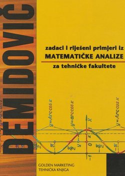 Zadaci i riješeni primjeri iz matematičke analize za tehničke fakultete (7.isprav.izd.)