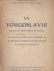 La Yougoslavie. Royaume des Serbes, Croates et Slovenes
