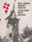 War Crimes against Croatia / Ratni zločini protiv Hrvatske