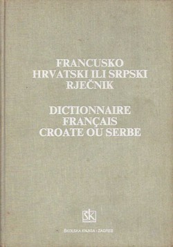 Francusko-hrvatski ili srpski rječnik (5.dop.izd.)
