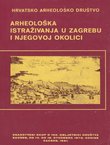Arheološka istraživanja u Zagrebu i njegovoj okolici