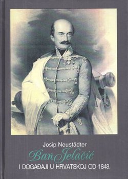 Ban Jelačić i događaji u Hrvatskoj od 1848. I.