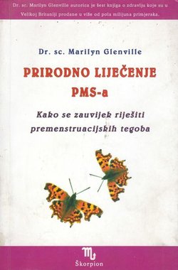 Prirodno liječenje PMS-a. Kako se zauvijek riješiti premenstruacijskih tegoba