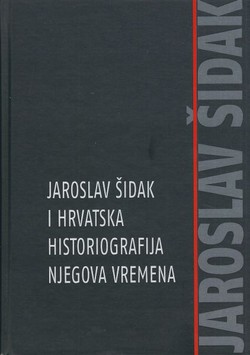 Jaroslav Šidak i hrvatska historiografija njegova vremena