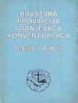 Hrvatska provincija Franjevaca Konventualaca nekad i danas
