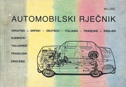 Automobilski rječnik. Hrvatski ili srpski, njemački, talijanski, francuski, engleski