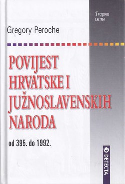 Povijest Hrvatske i južnoslavenskih naroda od 395. do 1992.