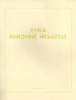 Vina Banovine Hrvatske (pretisak iz 1940)