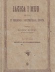 Jagica i Mijo. Slika iz seoskog i obrtničkoga života (pretisak iz 1892)