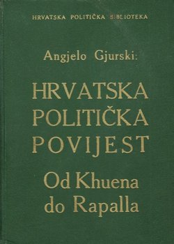 Hrvatska politička povijest. Od Khuena do Rapalla