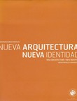 Nueva arquitectura. Nueva identidad / New Architecture. New Identity