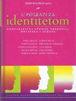 U potrazi za identitetom. Komparativna studija vrednota: Hrvatska i Europa