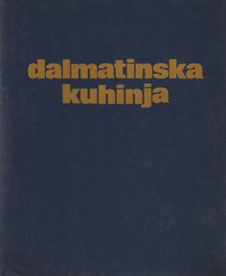 Dalmatinska kuhinja (6.izd.)