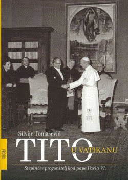 Tito u Vatikanu. Stepinčev progonitelj kod pape Pavla VI.