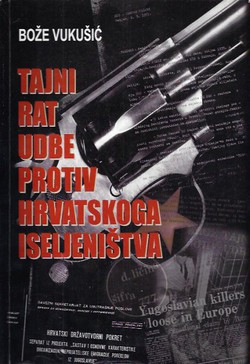 Tajni rat Udbe protiv hrvatskoga iseljeništva (2.izd.)