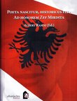 Poeta nascitur, historicus fit - ad honorem Zef Mirdita