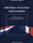 Hrvatsko-francuski jezični odnosi s rječnikom galicizama u hrvatskom standardnom jeziku