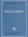 Histrica et adriatica. Raccolta di saggi storico-giuridici e storici