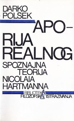 Aporija realnog. Spoznajna teorija Nicolaia Hartmanna