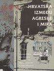 Hrvatska između agresije i mira