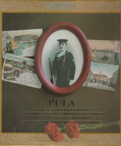 Pula sa starih razglednica / Pola sulle vecchie cartoline illustrate / Pula auf alten Ansichtskarten / And then the Postcard Arrived in Pula