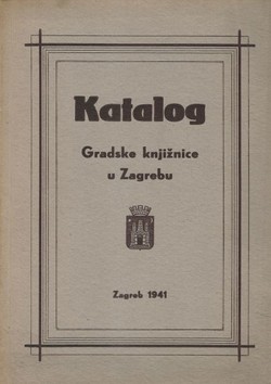 Katalog Gradske knjižnice u Zagrebu I. Djela iz lijepe književnosti