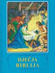 Dječja Biblija. Biblijske zgode u slikama (2.izd.)