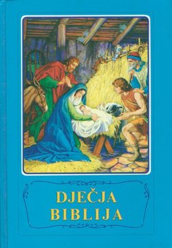 Dječja Biblija. Biblijske zgode u slikama (2.izd.)