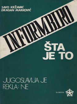 Informbiro. Šta je to. Jugoslavija je rekla ne