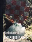 Nad ponorom pakla. Svjedočanstvo o komunističkim zločinima
