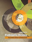 Podrijetlo Hrvata. Genetički dokazi autohtonosti (2.dop.izd.)
