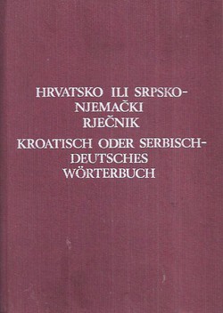 Hrvatsko ili srpsko-njemački rječnik (5.prerađ.izd.)