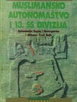 Muslimansko autonomaštvo i 13. SS divizija. Autonomija Bosne i Hercegovine i Hitlerov Treći Rajh