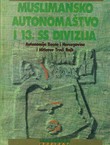 Muslimansko autonomaštvo i 13. SS divizija. Autonomija Bosne i Hercegovine i Hitlerov Treći Rajh