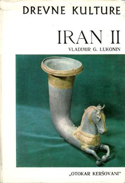 Drevne kulture. Iran II. Od Seleukida do Sasanida
