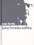 Jedna hrvatska sudbina. Priča o Vjekoslavu Prpiću ispričana njim samim na kraju puta