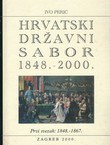 Hrvatski Državni Sabor 1848.-2000. I. 1848-1867