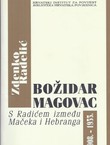 Božidar Magovac. S Radićem, između Mačeka i Hebranga 1908.-1955.