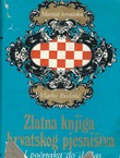 Zlatna knjiga hrvatskog pjesništva od početka do danas (3.proš.izd.)