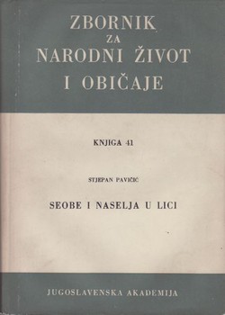 Seobe i naselja u Lici (Zbornik za narodni život i običaje 41/1962)