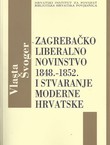 Zagrebačko liberalno novinstvo 1848.-1852. i stvaranje moderne Hrvatske