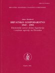 Hrvatsko gospodarstvo 1945-1992. Ekonomski uzroci sloma Jugoslavije i oružane agresije na Hrvatsku