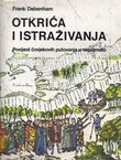 Otkrića i istraživanja. Povijest čovjekovih putovanja i istraživanja