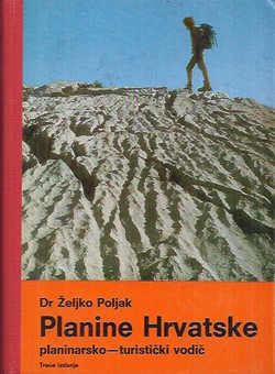 Planine Hrvatske. Planinarsko-turistički vodič (3.dop.izd.)