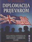 Diplomacija prijevarom. Izdajničko ponašanje britanske i američke vlade
