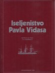 Iseljeništvo Pavla Vidasa. Životopis hrvatskog iseljenika iz 19. stoljeća