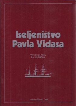 Iseljeništvo Pavla Vidasa. Životopis hrvatskog iseljenika iz 19. stoljeća